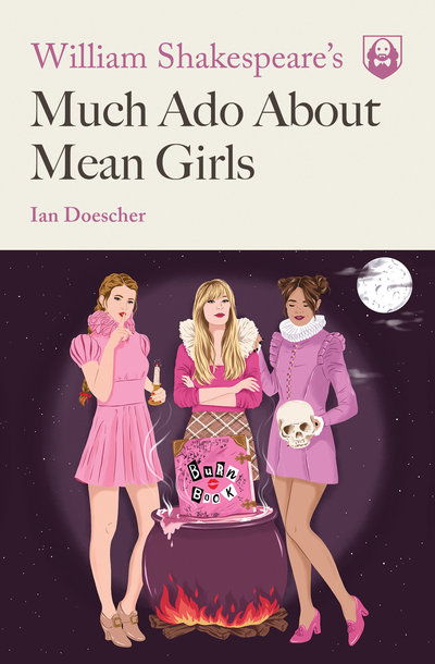 Cover for Ian Doescher · William Shakespeare's Much Ado About Mean Girls (Paperback Book) (2019)