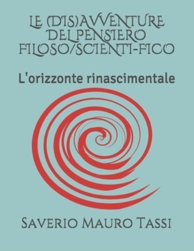 Cover for Saverio Mauro Tassi · Le (Dis)Avventure del Pensiero Filoso / Scienti-Fico (Taschenbuch) (2020)