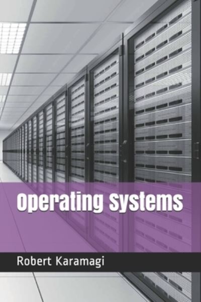 Cover for Robert Karamagi · Operating Systems (Paperback Book) (2019)