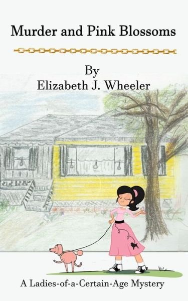 Cover for Elizabeth J Wheeler · Murder and Pink Blossoms (Paperback Bog) (2019)