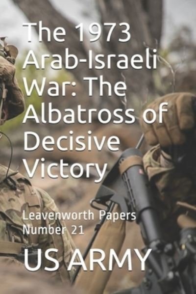 Cover for Us Army · The 1973 Arab-Israeli War (Taschenbuch) (2019)