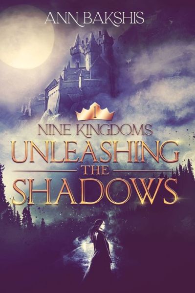 Cover for Ann Bakshis · Unleashing the Shadows (Book) (2019)