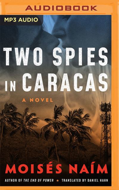 Cover for Moisés Naím · Two Spies in Caracas (CD) (2021)