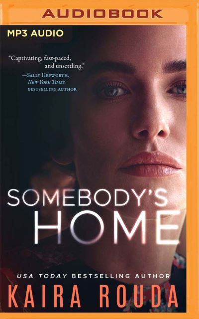 Somebody's Home - Kaira Rouda - Music - Brilliance Audio - 9781713620174 - January 18, 2022