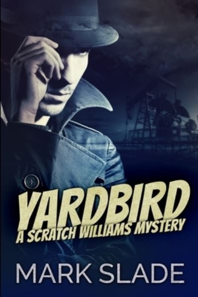 Cover for Mark Slade · Yardbird (Paperback Book) (2021)