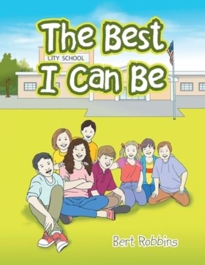 Bert Robbins · The Best I Can Be (Paperback Book) (2019)