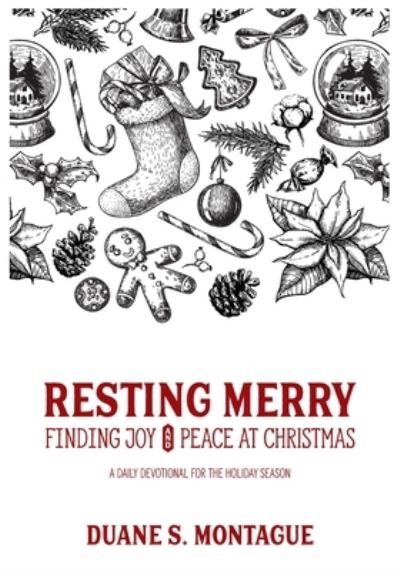 Cover for Montague Duane S. Montague · Resting Merry: Discovering Joy and Peace at Christmas - Resting Merry (Paperback Book) (2018)