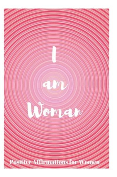 Cover for Sophia Louise · I Am Woman (Taschenbuch) (2018)
