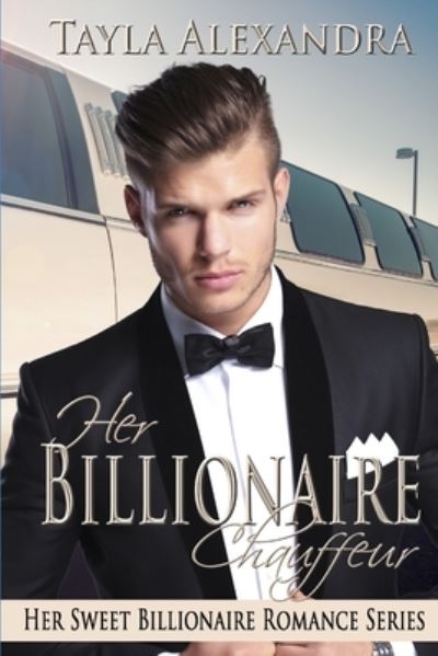 Cover for Tayla Alexandra · Her Billionaire Chauffeur (Paperback Book) (2018)