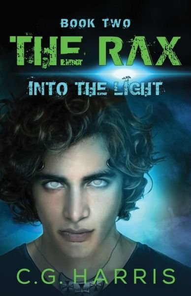 Cover for C G Harris · The Rax--Into the Light (Pocketbok) (2020)