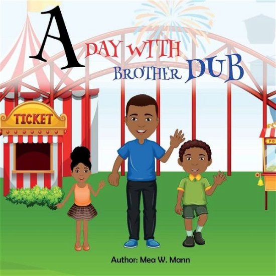 Cover for Mea W Mann · A Day With Brother Dub (Pocketbok) (2021)