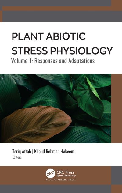 Cover for Tariq Aftab · Plant Abiotic Stress Physiology: Volume 1: Responses and Adaptations (Hardcover Book) (2022)