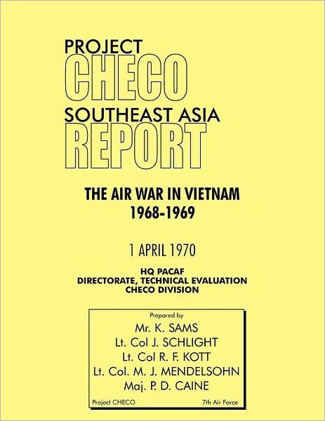 Cover for Hq Pacaf Project Checo · Project Checo Southeast Asia Study: the Air War in Vietnam 1968 - 1969 (Paperback Bog) (2012)