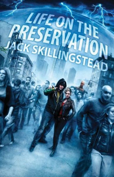 Cover for Jack Skillingstead · Life on the Preservation (Paperback Book) (2013)