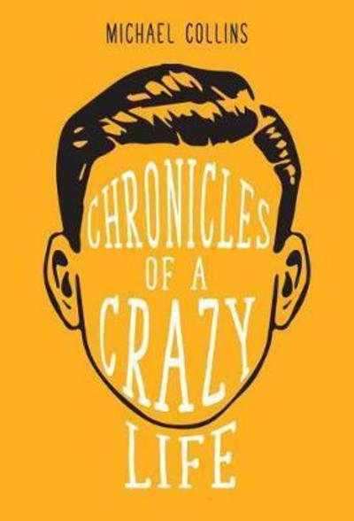Crazy Chronicles of a Parish Life - Michael Collins - Bøger - Columba Books - 9781782183174 - 3. november 2017