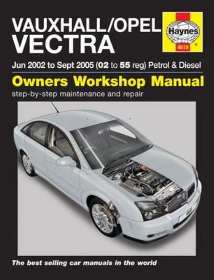 Vauxhall / Opel Vectra Petrol & Diesel (June 02 - Sept 05) Haynes Repair Manual: 45048 - Haynes Publishing - Boeken - Haynes Publishing Group - 9781785210174 - 24 april 2015