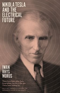 Cover for Iwan Rhys Morus · Nikola Tesla and the Electrical Future (Pocketbok) (2020)