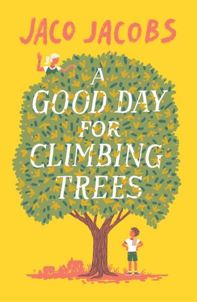 Cover for Jaco Jacobs · A Good Day for Climbing Trees (Paperback Book) (2018)