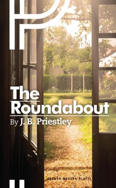 Cover for J. B. Priestley · The Roundabout - Oberon Modern Plays (Paperback Book) (2016)