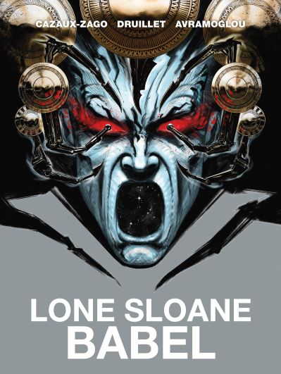 Cover for Xavier Cazaux-Zago · Lone Sloane: Babel (Hardcover bog) (2023)