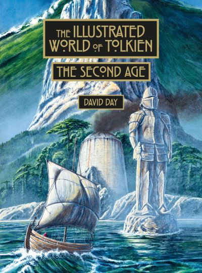 Cover for David Day · The Illustrated World of Tolkien The Second Age - Tolkien (Inbunden Bok) (2023)