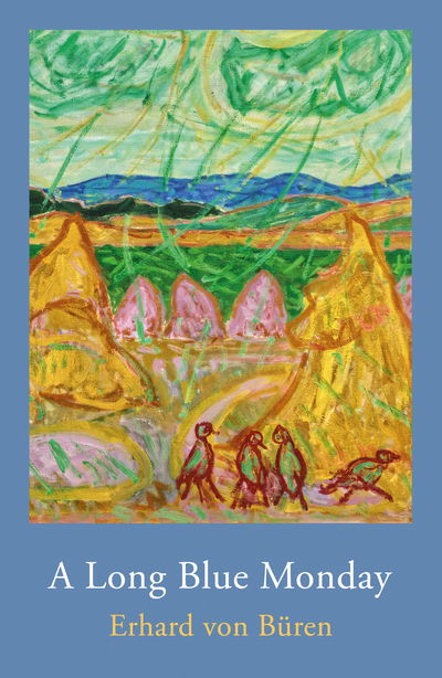 Cover for Erhard von Buren · A Long Blue Monday (Paperback Bog) (2018)