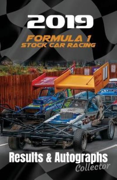 Cover for Cayzer Racing · 2019 Formula 1 Stock Car Racing Results &amp; Autographs (Pocketbok) (2018)