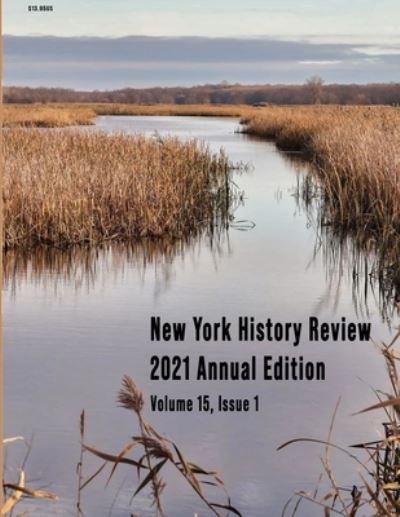 2021 NYHR Annual Edition - New York History Review - Kirjat - Lulu.com - 9781794753174 - perjantai 3. joulukuuta 2021