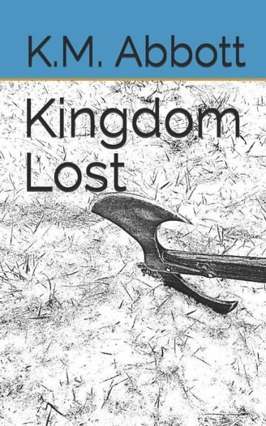 Cover for K M Abbott · Kingdom Lost (Taschenbuch) (2019)