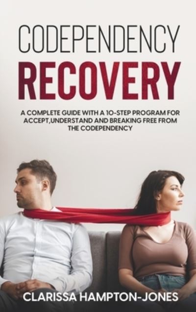 Cover for Clarissa Hampton-Jones · Codependency Recovery (Hardcover Book) (2021)