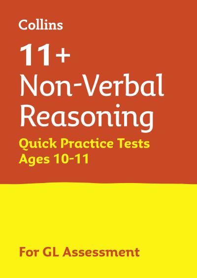 Cover for Letts 11+ · 11+ Non-Verbal Reasoning Quick Practice Tests Age 10-11 (Year 6) Book 1: For the 2025 Gl Assessment Tests - Collins 11+ Practice (Paperback Book) (2018)