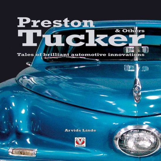 Cover for Arvid Linde · Preston Tucker and Others: Tales of Brilliant Automotive Innovators &amp; Innovations (Paperback Book) (2011)