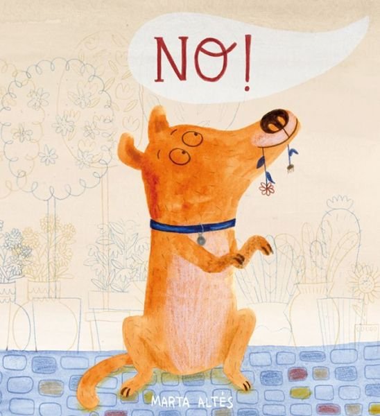 No! - Child's Play Library - Marta Altes - Livres - Child's Play International Ltd - 9781846434174 - 1 juin 2011