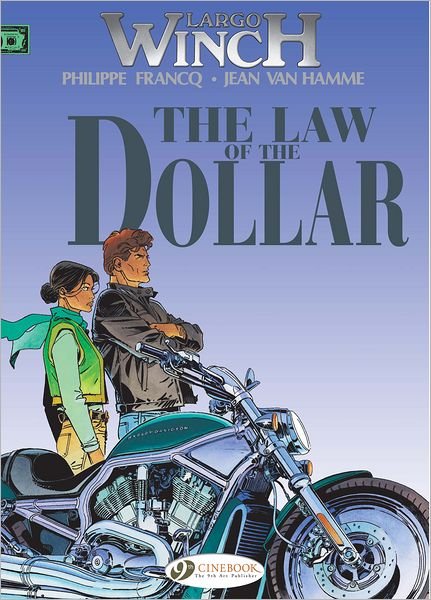 Largo Winch 10 -The Law of the Dollar - Jean van Hamme - Bücher - Cinebook Ltd - 9781849181174 - 5. April 2012