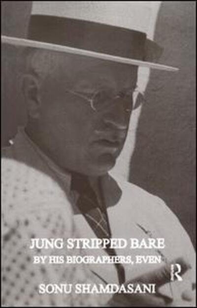 Cover for Sonu Shamdasani · Jung Stripped Bare: By His Biographers, Even (Taschenbuch) (2004)