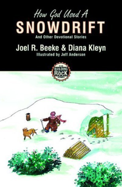 Cover for Diana Kleyn · How God Used a Snowdrift - Building on the Rock (Paperback Book) [Revised edition] (2013)