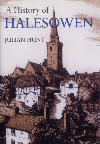 Cover for Julian Hunt · A History of Halesowen (Paperback Book) (2008)