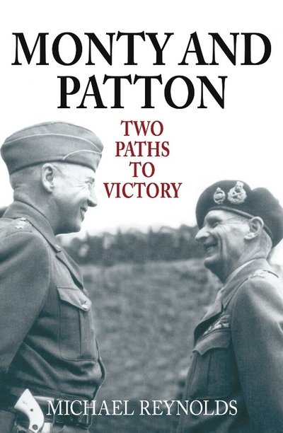 Cover for Michael Reynolds · Monty and Patton - Two Paths To Victory (N/A) (2007)