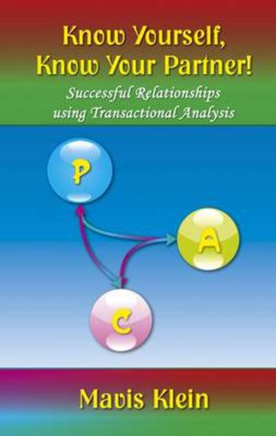Cover for Klein, Mavis (Mavis Klein) · Know Yourself, Know Your Partner: Successful Relationships Using Transactional Analysis (Paperback Bog) [2 Rev edition] (2014)