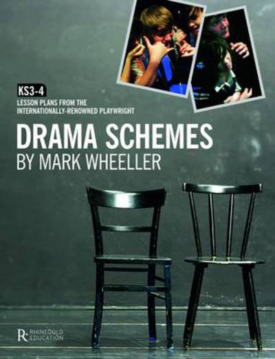 Cover for Mark Wheeller · Mark Wheeller Drama Schemes - Key Stage 3-4 (Book) (2010)