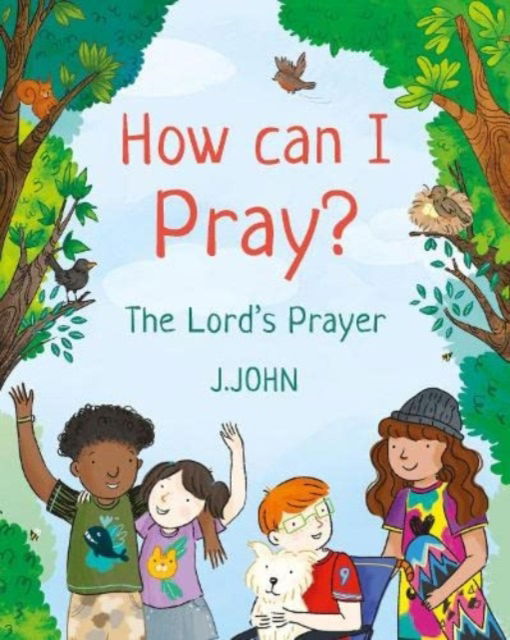 Cover for J. John · How Can I Pray? : The Lord's Prayer (Paperback Book) (2022)