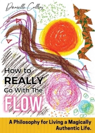 Cover for Danielle Collins · How To REALLY Go With The Flow (Paperback Book) (2021)