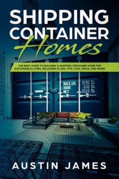 Cover for Austin James · Shipping Container Homes (Pocketbok) (2020)