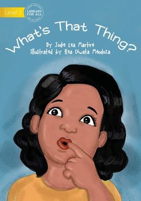 Cover for Jodie Lea Martire · What's That Thing? (Paperback Book) (2021)