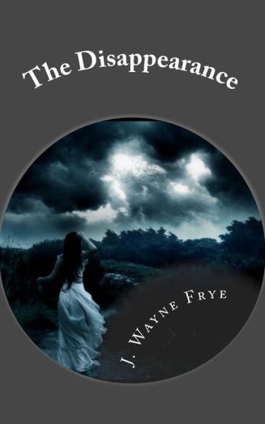 Cover for Wayne Frye · The Disappearance (Pocketbok) (2015)