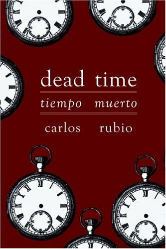 Cover for Carlos Rubio · Dead Time / Tiempo Muerto (Paperback Book) [English And Spanish edition] (2014)