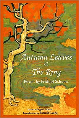 Cover for Frithjof Schuon · Autumn Leaves &amp; the Ring - Writings of Frithjof Schuon (Paperback Book) (2010)