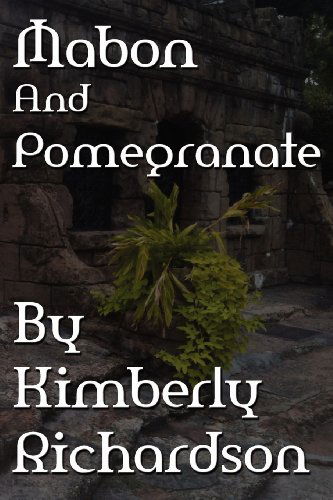 Cover for Kimberly Richardson · Mabon and Pomegranate (Paperback Book) (2012)