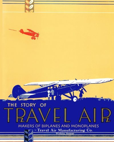 Cover for Travel Air Manufacturing Co. · The Story of Travel Air Makers of Biplanes and Monoplanes (Paperback Book) (2013)