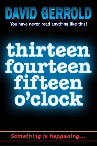 Cover for David Gerrold · Thirteen Fourteen Fifteen O'clock (Pocketbok) (2015)